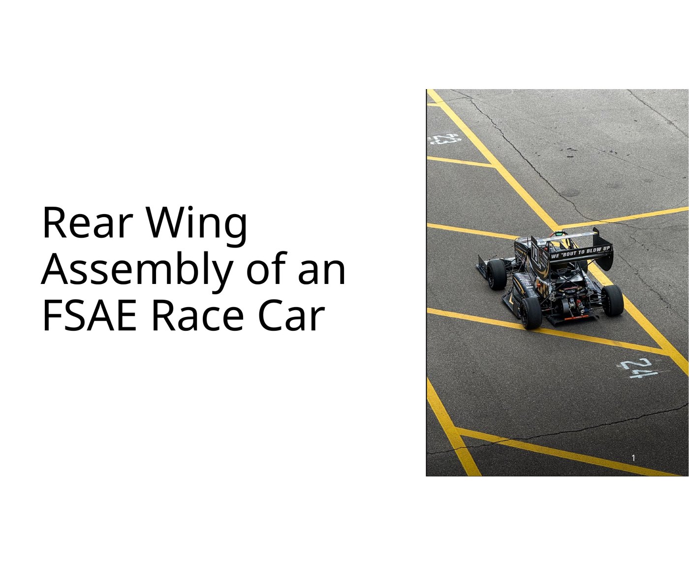 Rear Wing Assembly of an FSAE Race Car - presentation
